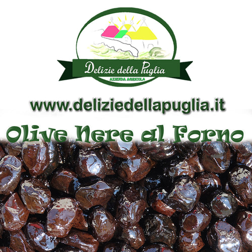 Ecco le Olive nere al Forno sono Olive nolche della Puglia e Olive Nolca con tante Delizie della Puglia da Bisceglie
